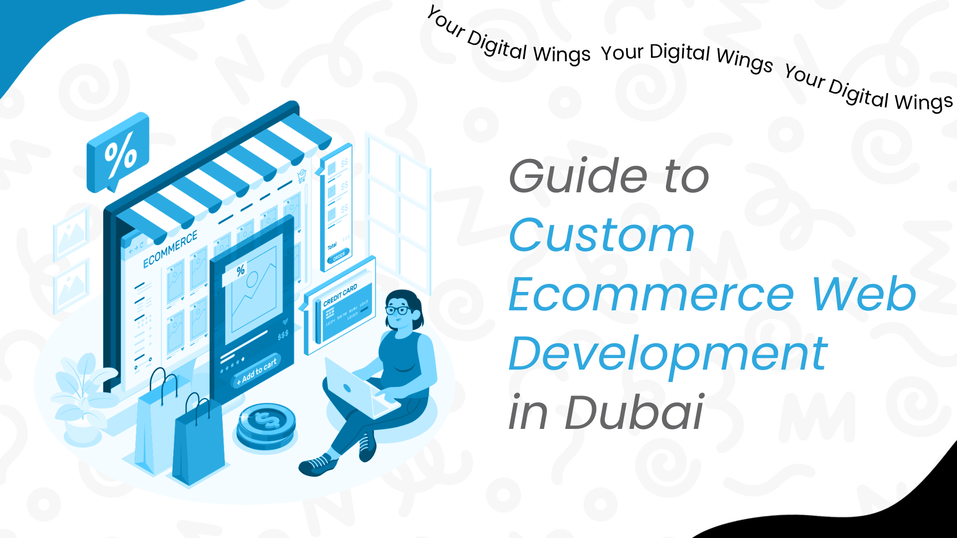 Guide to Custom Ecommerce Web Development in Dubai