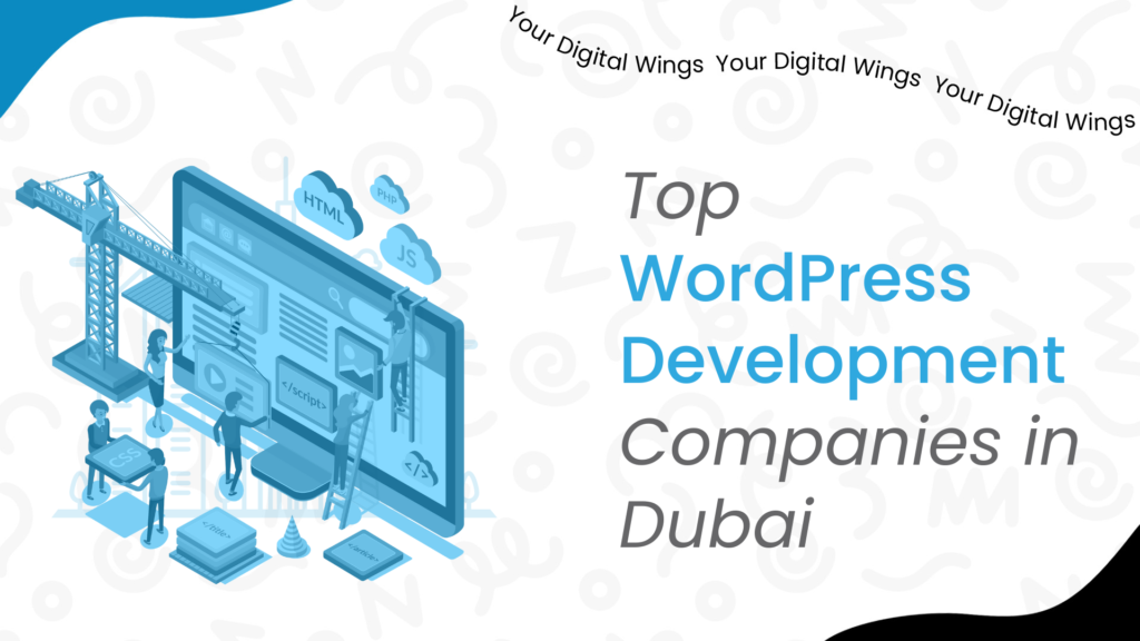 A curated list of top WordPress development companies in Dubai, showcasing expert services for custom website creation.