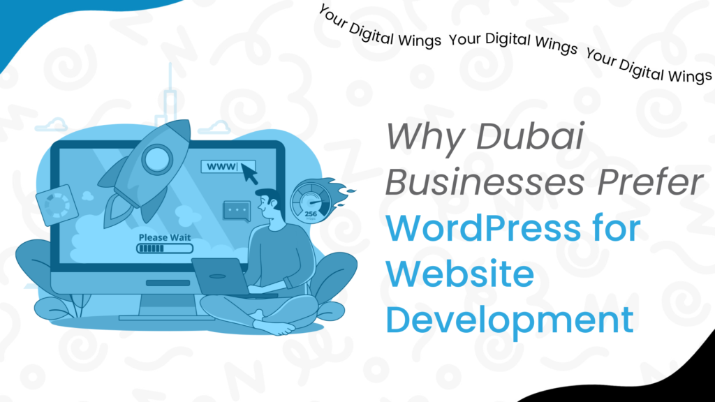 Discover why Dubai businesses prefer WordPress for website development, focusing on flexibility, customization, and local SEO benefits.